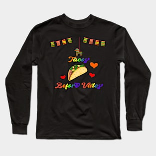 Tacos Before Vatos Long Sleeve T-Shirt